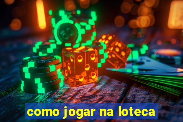 como jogar na loteca